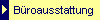    B�roausstattung