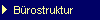    B�rostruktur